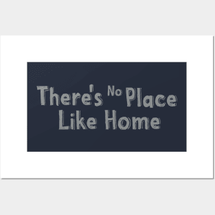 There's No Place Like Home Posters and Art